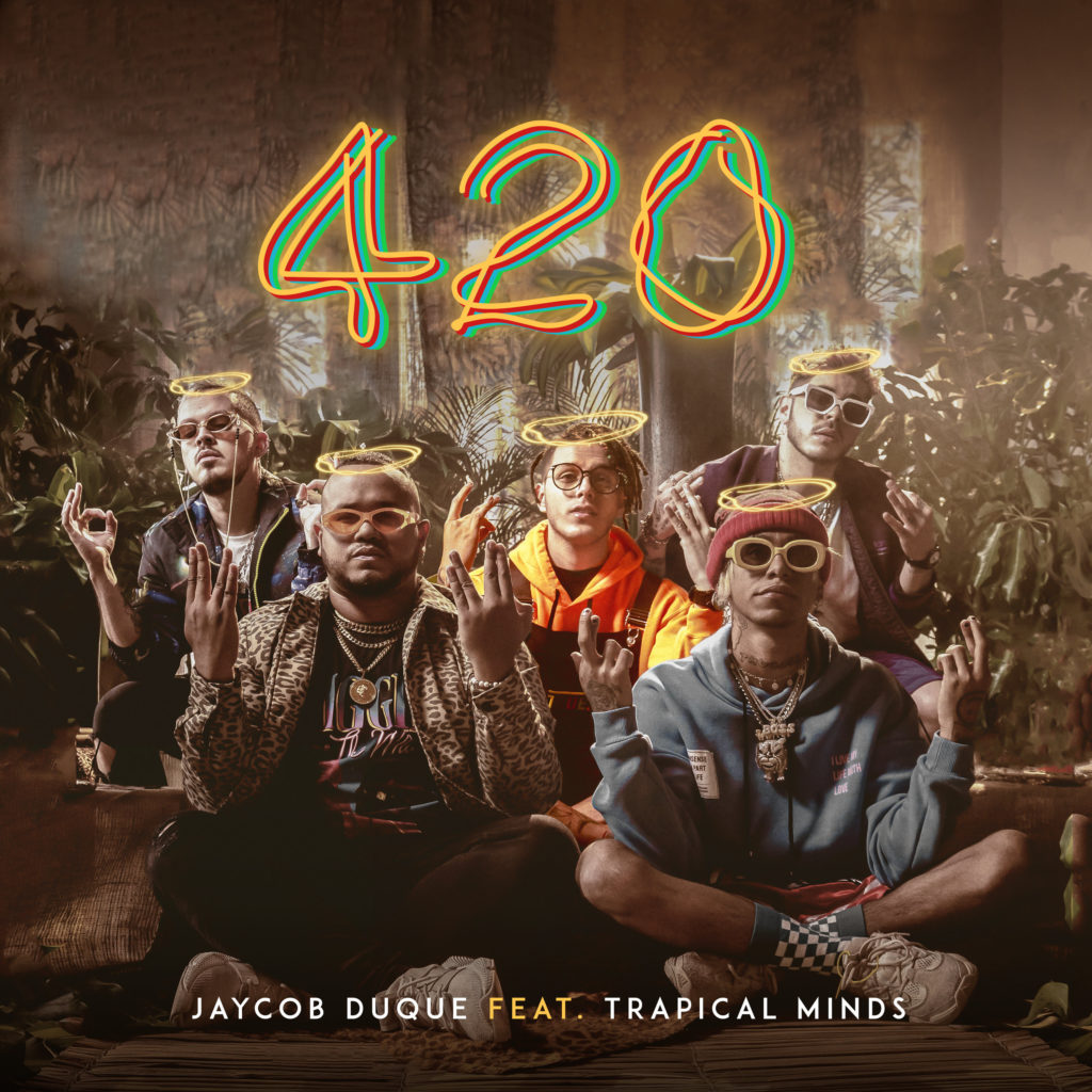 Jaycob Duque presenta “420” feat. Trapical Minds