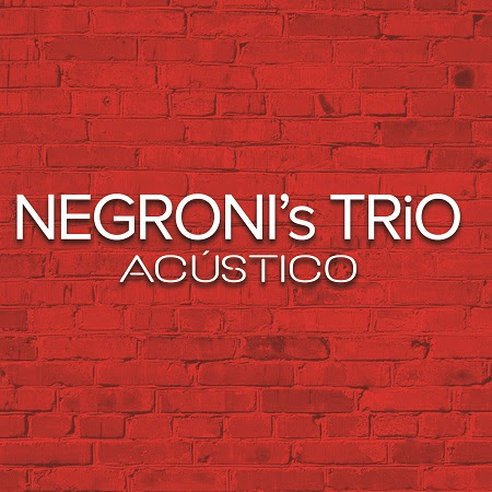 NEGRONI’S TRIO lanza su décimo álbum ACÚSTICO